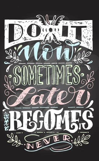 Do It Now Motivation